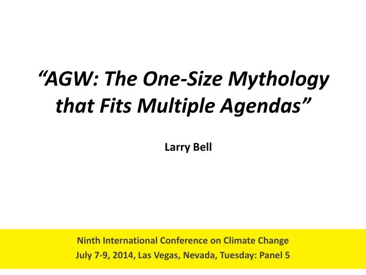agw the one size mythology that fits multiple agendas