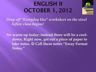 ENGLISH II OCTOBER 1, 2012