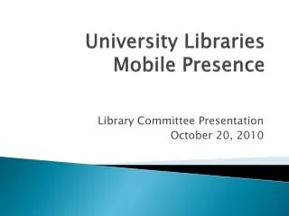 University Libraries Mobile Presence