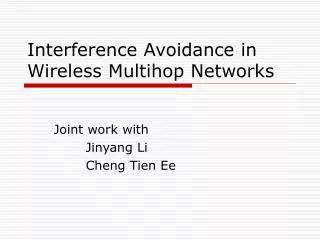 Interference Avoidance in Wireless Multihop Networks