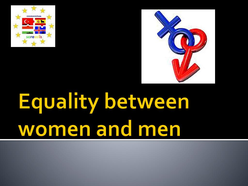 PPT - Equality between women and men PowerPoint Presentation, free ...