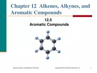 Chapter 12 Alkenes, Alkynes, and Aromatic Compounds