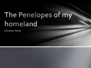 The Penelopes of my homeland