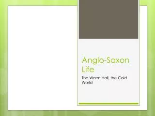 Anglo-Saxon Life