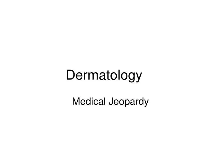 dermatology