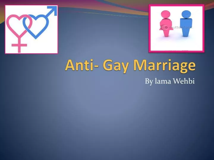 anti gay marriage