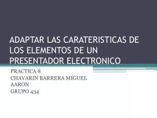 adaptar las carateristicas de los elementos de un presentador electronico