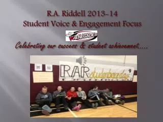 R.A. Riddell Gr. 7/8 Student Voice Forum - February 2014