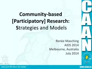 Community-based [Participatory] Research: S trategies and Models