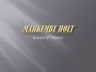 Markembe Holt
