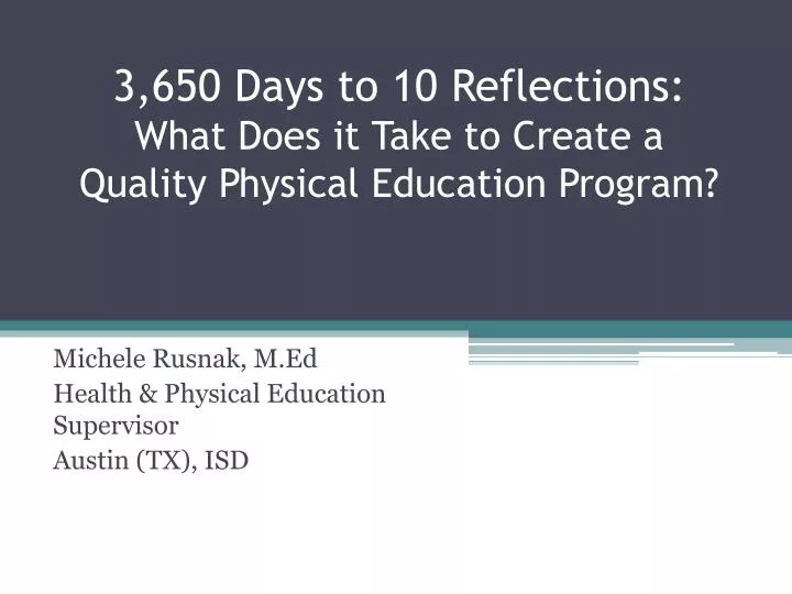 3 650 days to 10 reflections what does it take to create a quality physical education program