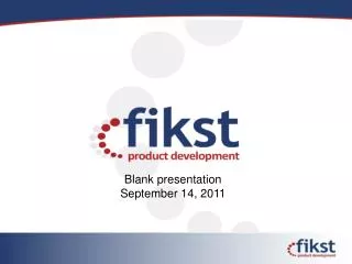 Blank presentation September 14, 2011