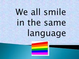 We all smile in the same language