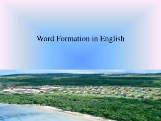 Word Formation in English