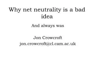 Why net neutrality is a bad idea
