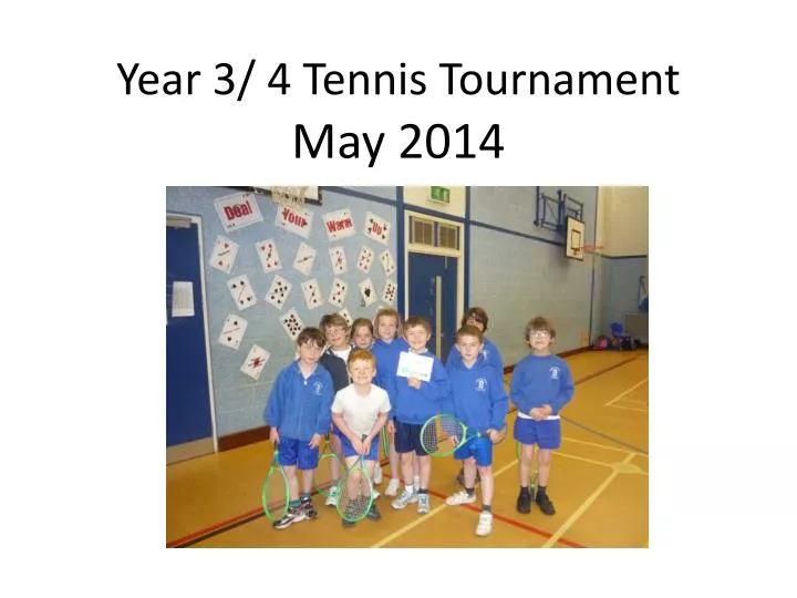 year 3 4 tennis tournament