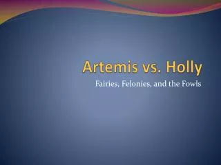 Artemis vs. Holly