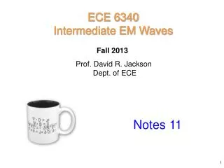 Prof. David R. Jackson Dept. of ECE