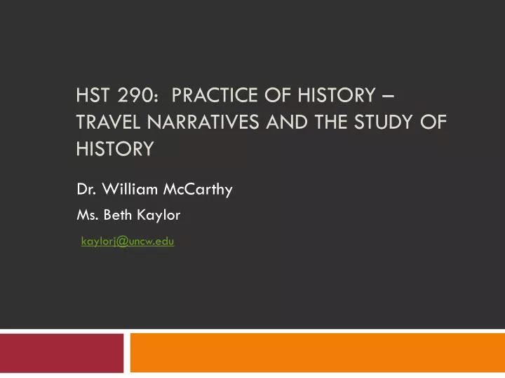 hst 290 practice of history travel narratives and the study of history