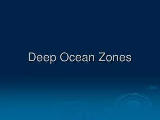 Deep Ocean Zones