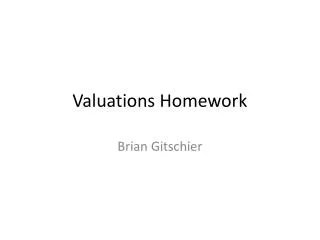 Valuations Homework
