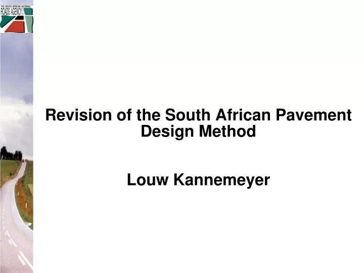 revision of the south african pavement design method louw kannemeyer
