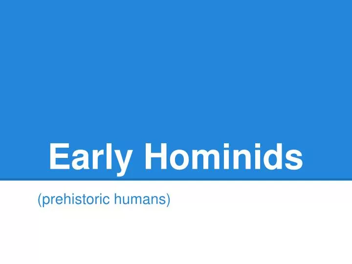 early hominids