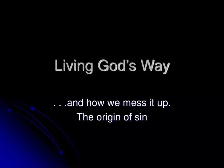 living god s way