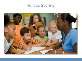 Holistic Scoring