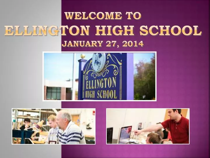 welcome to ellington high school january 27 2014