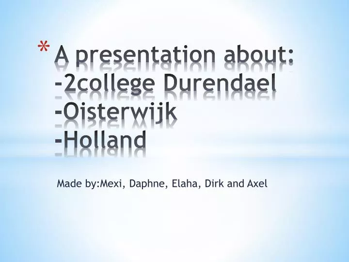 a presentation about 2college durendael oisterwijk holland