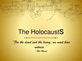 The Holocaust s