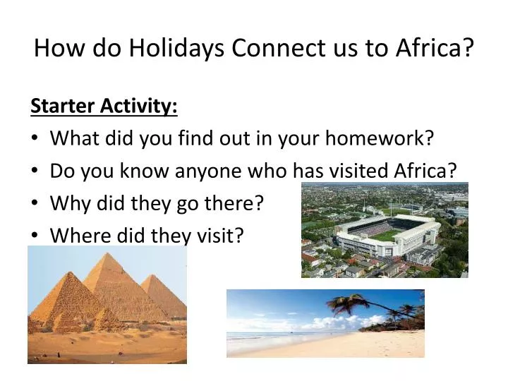 how do holidays connect us to africa