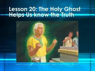 Lesson 20: The Holy Ghost Helps Us know the Truth