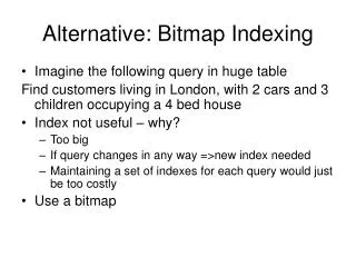 Alternative: Bitmap Indexing