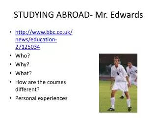 STUDYING ABROAD- Mr. Edwards