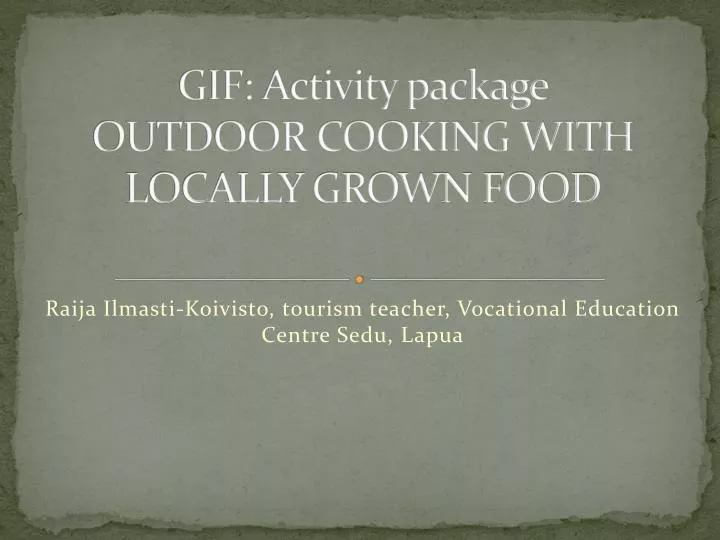 gif activity package outdoor cooking with locally grown food