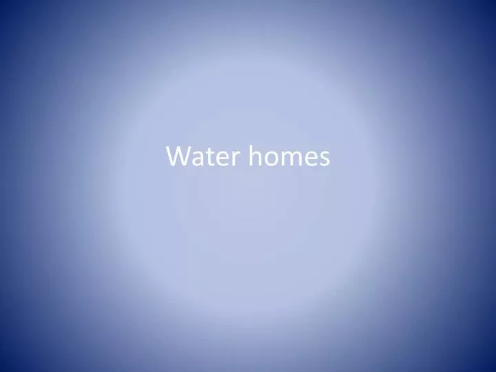 water homes