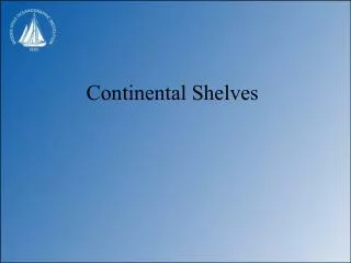 Continental Shelves