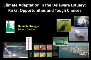 Climate Adaptation in the Delaware Estuary: Risks, Opportunities and Tough Choices
