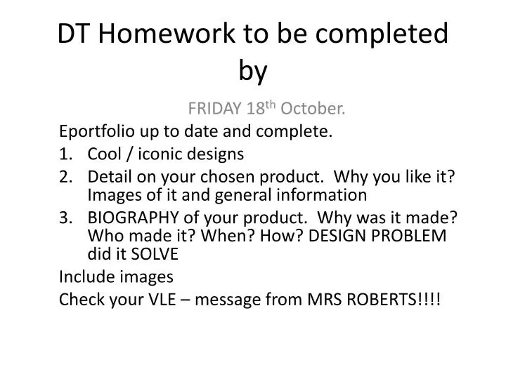 dt homework to be completed by