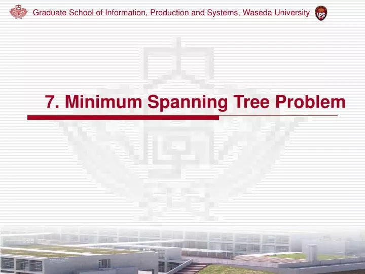 7 minimum spanning tree problem
