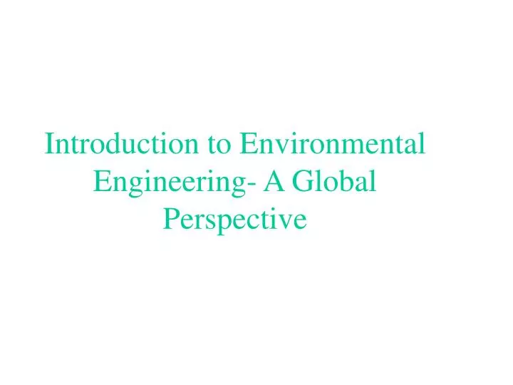 introduction to environmental engineering a global perspective