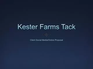 Kester Farms Tack