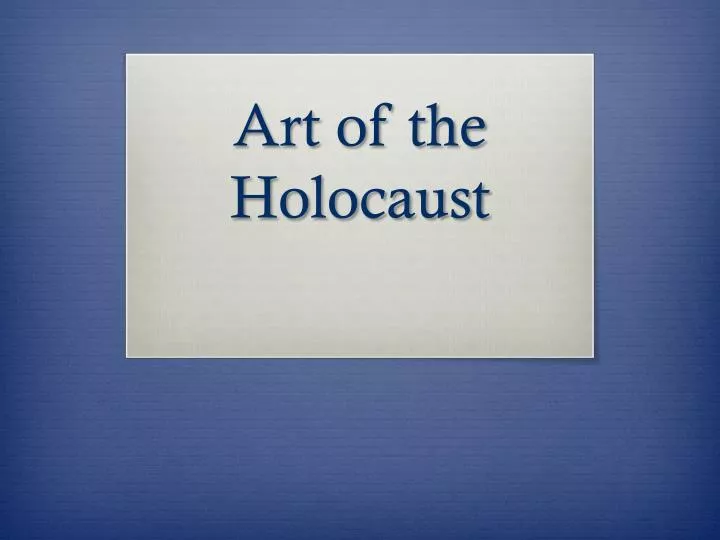 art of the holocaust