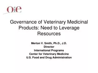 Governance of Veterinary Medicinal Products: Need to Leverage Resources