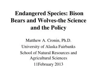 Endangered Species: Bison Bears and Wolves-the Science and the Policy