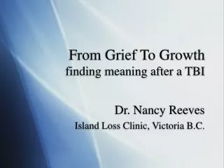 From Grief To Growth finding meaning after a TBI
