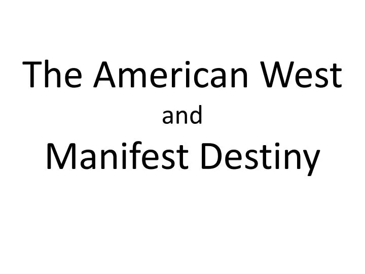 the american west and manifest destiny