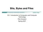 Bits, Bytes and Files - slide 1